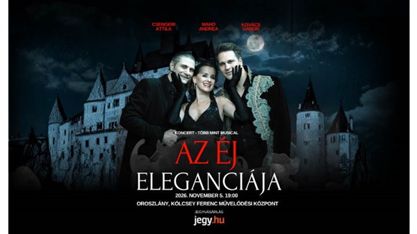 Az Éj Eleganciája – Több mint musical