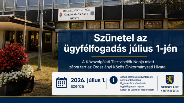 Szünetel az ügyfélfogadás július 1-jén